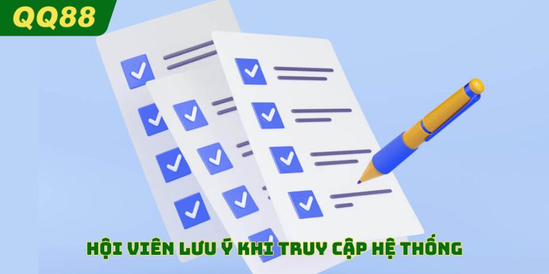 Hội viên lưu ý khi truy cập hệ thống